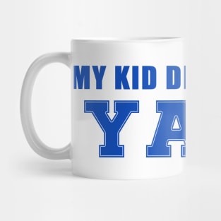 My Kids didn't go to Yale Mug